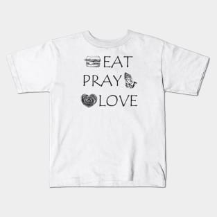 Eat Pray Love Kids T-Shirt